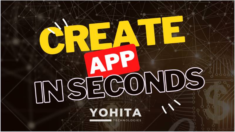 Get App in 30 Seconds