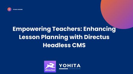 Empowering Teachers: Enhancing Lesson Planning with Directus Headless CMS