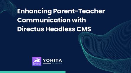 Enhancing Parent-Teacher Communication with Directus Headless CMS