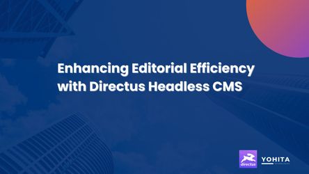 Enhancing Editorial Efficiency with Directus Headless CMS