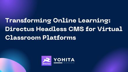 Transforming Online Learning: Directus Headless CMS for Virtual Classroom Platforms