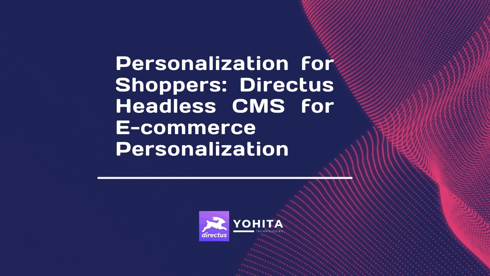 Personalization for Shoppers: Directus Headless CMS for E-commerce Personalization