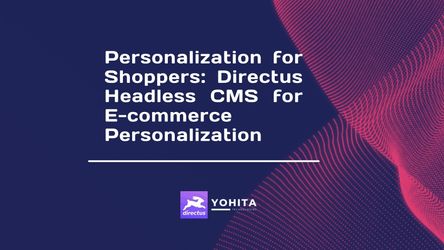 Personalization for Shoppers: Directus Headless CMS for E-commerce Personalization