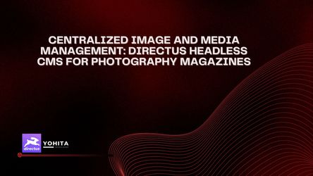 Centralized Image and Media Management: Directus Headless CMS for Photography Magazines