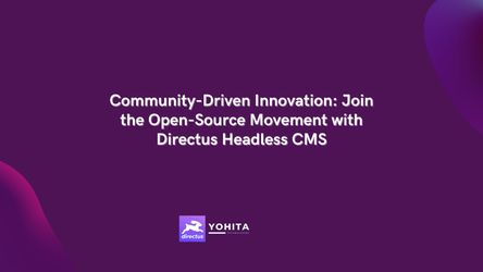 Community-Driven Innovation: Join the Open-Source Movement with Directus Headless CMS