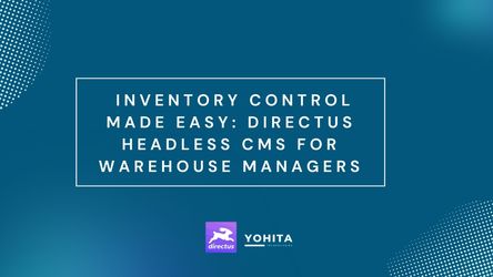 Inventory Control Made Easy: Directus Headless CMS for Warehouse Managers