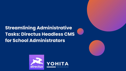 Streamlining Administrative Tasks: Directus Headless CMS for School Administrators